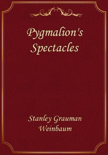 Pygmalion's Spectacles