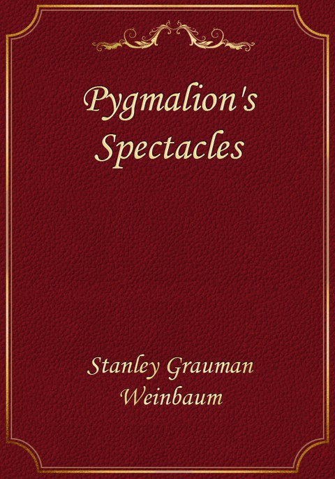 Pygmalion's Spectacles 표지 이미지