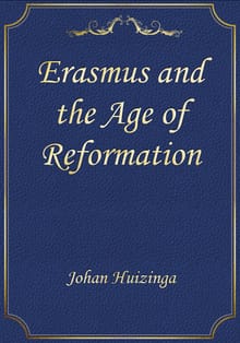 Erasmus and the Age of Reformation