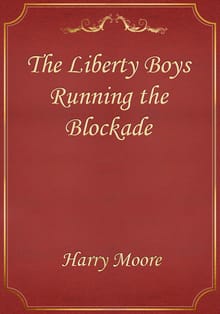 The Liberty Boys Running the Blockade