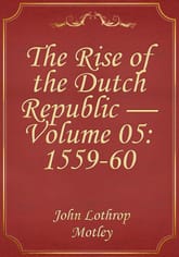 The Rise of the Dutch Republic — Volume 05: 1559-60 표지 이미지