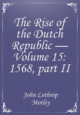 The Rise of the Dutch Republic — Volume 15: 1568, part II 표지 이미지