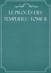 Le procès des Templiers : Tome II. 표지 이미지