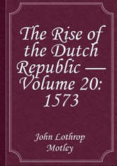 The Rise of the Dutch Republic — Volume 20: 1573 표지 이미지