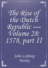 The Rise of the Dutch Republic — Volume 28: 1578, part II 표지 이미지