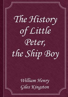 The History of Little Peter, the Ship Boy