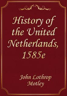 History of the United Netherlands, 1585e