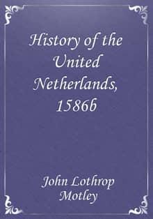 History of the United Netherlands, 1586b