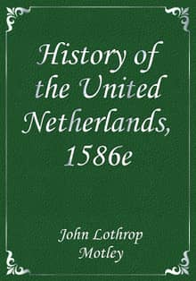 History of the United Netherlands, 1586e
