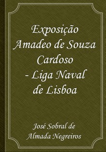 Exposição Amadeo de Souza Cardoso - Liga Naval de Lisboa