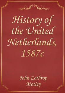 History of the United Netherlands, 1587c