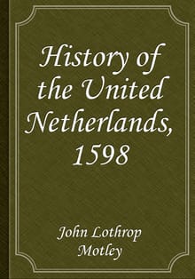 History of the United Netherlands, 1598