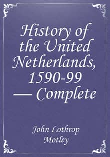 History of the United Netherlands, 1590-99 — Complete