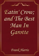 Eatin' Crow; and The Best Man In Garotte 표지 이미지