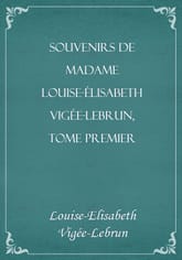 Souvenirs de Madame Louise-Élisabeth Vigée-Lebrun, Tome premier 표지 이미지