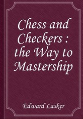 Chess and Checkers : the Way to Mastership 표지 이미지