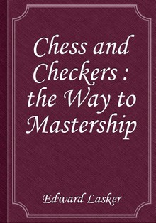 Chess and Checkers : the Way to Mastership