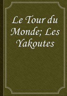 Le Tour du Monde; Les Yakoutes