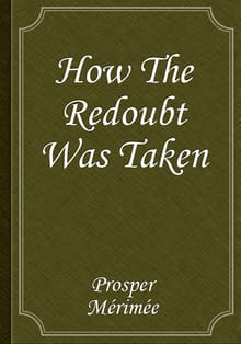 How The Redoubt Was Taken