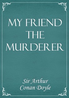 My Friend The Murderer