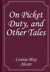 On Picket Duty, and Other Tales 표지 이미지