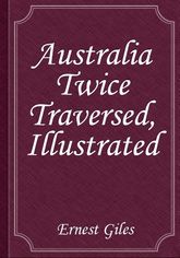 Australia Twice Traversed, Illustrated 표지 이미지
