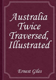 Australia Twice Traversed, Illustrated
