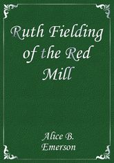 Ruth Fielding of the Red Mill 표지 이미지