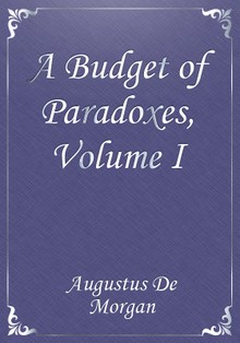 A Budget of Paradoxes, Volume I