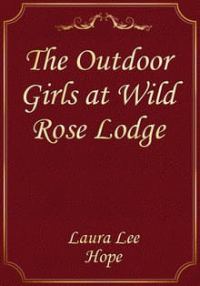 The Outdoor Girls at Wild Rose Lodge