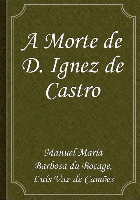 A Morte de D. Ignez de Castro 표지 이미지