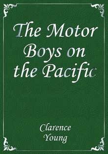 The Motor Boys on the Pacific