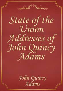 State of the Union Addresses of John Quincy Adams