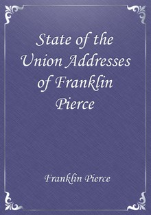 State of the Union Addresses of Franklin Pierce