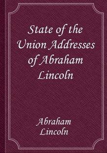 State of the Union Addresses of Abraham Lincoln