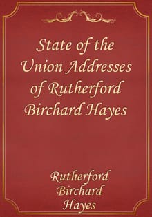 State of the Union Addresses of Rutherford Birchard Hayes
