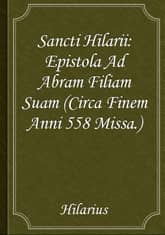 Sancti Hilarii: Epistola Ad Abram Filiam Suam (Circa Finem Anni 558 Missa.) 표지 이미지