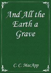 And All the Earth a Grave 표지 이미지