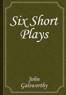 Six Short Plays