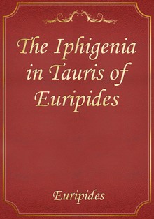 The Iphigenia in Tauris of Euripides