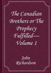 The Canadian Brothers or The Prophecy Fulfilled— Volume 1 표지 이미지