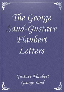 The George Sand-Gustave Flaubert Letters