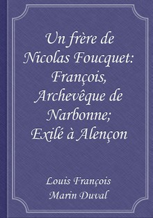 Un frère de Nicolas Foucquet: François, Archevêque de Narbonne; Exilé à Alençon