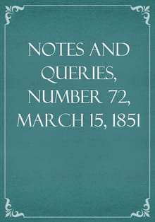Notes and Queries, Number 72, March 15, 1851