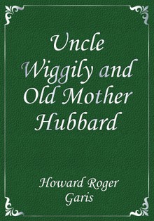 Uncle Wiggily and Old Mother Hubbard