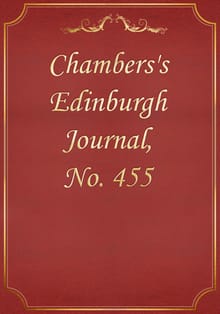 Chambers's Edinburgh Journal, No. 455