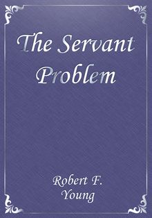 The Servant Problem