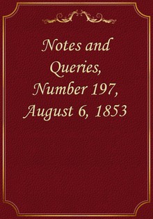 Notes and Queries, Number 197, August 6, 1853