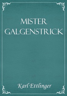 Mister Galgenstrick