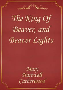 The King Of Beaver, and Beaver Lights